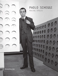 Paolo Scheggi. Making spaces. Ediz. italiana e inglese - Librerie.coop