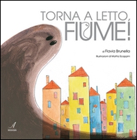 Torna a letto, fiume! - Librerie.coop