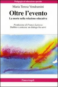 Oltre l'evento. La morte nella relazione educativa - Librerie.coop