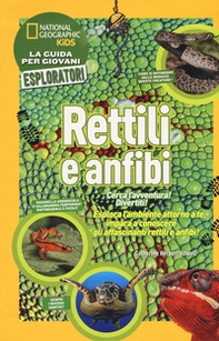 Rettili e anfibi. Cerca l'avventura! Divertiti! - Librerie.coop