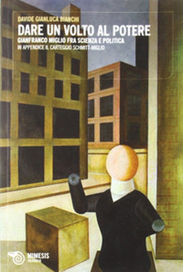 Dare un volto al potere. Gianfranco Miglio fra scienza e politica - Librerie.coop Dare un volto al potere. Gianfranco Miglio fra scienza e politica - Librerie.coop