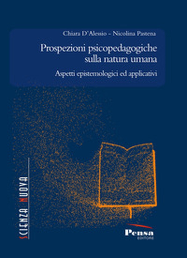 Prospezioni psicopedagogiche sulla natura umana. Aspetti epistemologici ed applicativi - Librerie.coop Prospezioni psicopedagogiche sulla natura umana. Aspetti epistemologici ed applicativi - Librerie.coop