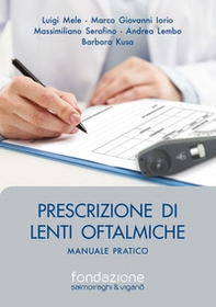 Prescrizione di lenti oftalmiche. Manuale pratico - Librerie.coop Prescrizione di lenti oftalmiche. Manuale pratico - Librerie.coop
