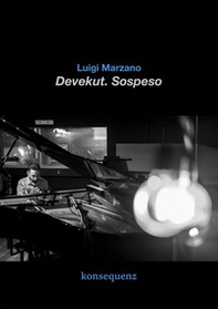 Devekut. Sospeso - Librerie.coop Devekut. Sospeso - Librerie.coop