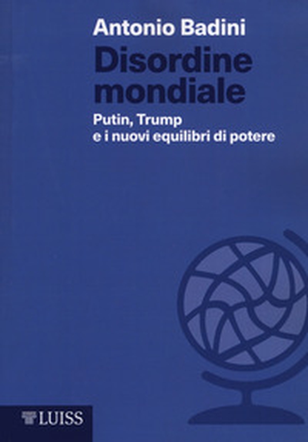 Disordine mondiale. Putin, Trump e i nuovi equilibri di potere - Librerie.coop Disordine mondiale. Putin, Trump e i nuovi equilibri di potere - Librerie.coop