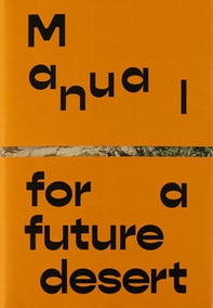 Manual for a future desert - Librerie.coop