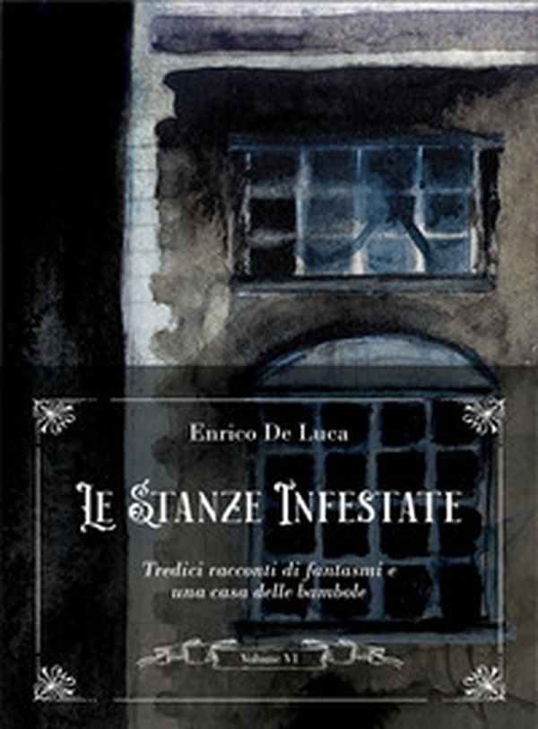 Le stanze infestate. Tredici racconti di fantasmi e una casa delle bambole - Vol. 6 - Librerie.coop Le stanze infestate. Tredici racconti di fantasmi e una casa delle bambole - Vol. 6 - Librerie.coop