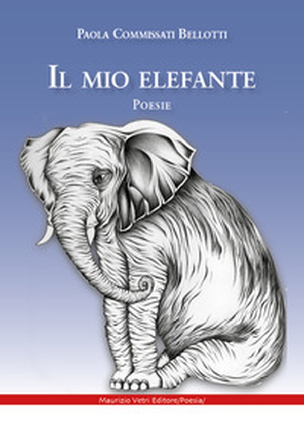 Il mio elefante - Librerie.coop Il mio elefante - Librerie.coop