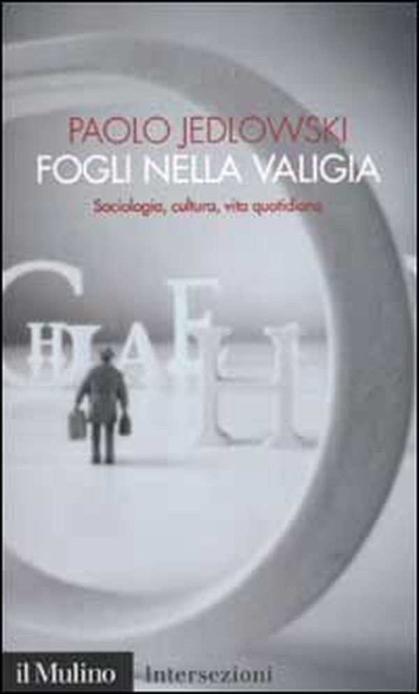Fogli nella valigia. Sociologia, cultura, vita quotidiana - Librerie.coop Fogli nella valigia. Sociologia, cultura, vita quotidiana - Librerie.coop