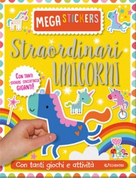 Straordinari unicorni. Mega stickers. Con adesivi - Librerie.coop