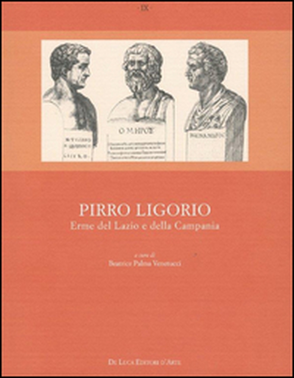 Pirro Ligorio. Le erme del Lazio e della Campania - Librerie.coop Pirro Ligorio. Le erme del Lazio e della Campania - Librerie.coop