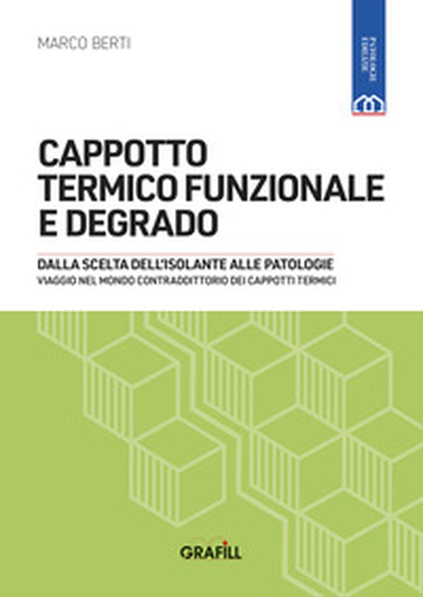 Cappotto termico funzionale e degrado - Librerie.coop Cappotto termico funzionale e degrado - Librerie.coop
