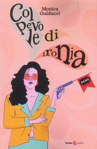 Colpevole di ironia - Librerie.coop