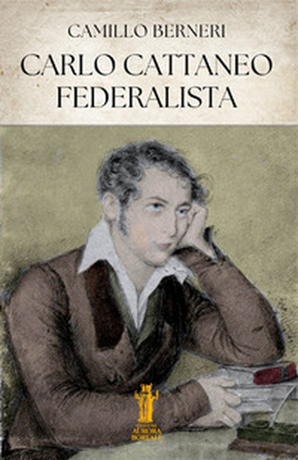 Carlo Cattaneo federalista - Librerie.coop Carlo Cattaneo federalista - Librerie.coop