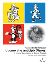 L'uomo che anticipò Disney. Il cinema d'animazione di Quirino Cristiani - Librerie.coop L'uomo che anticipò Disney. Il cinema d'animazione di Quirino Cristiani - Librerie.coop