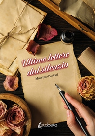 Ultime lettere dal silenzio - Librerie.coop