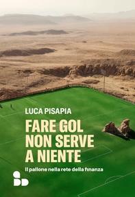 Fare gol non serve a niente - Librerie.coop