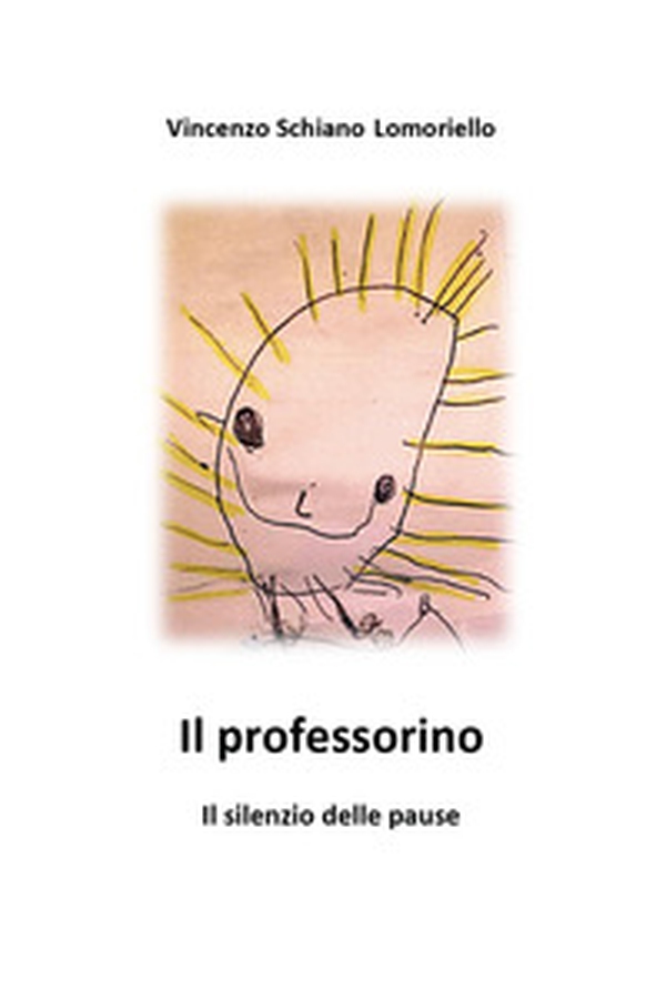 Il professorino. Il silenzio delle pause - Librerie.coop Il professorino. Il silenzio delle pause - Librerie.coop