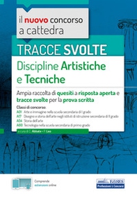 Tracce svolte disc. artist. e tecn. Prova scritta. Concorso a cattedra - Librerie.coop