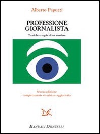 Professione giornalista. Tecniche e regole di un mestiere - Librerie.coop Professione giornalista. Tecniche e regole di un mestiere - Librerie.coop