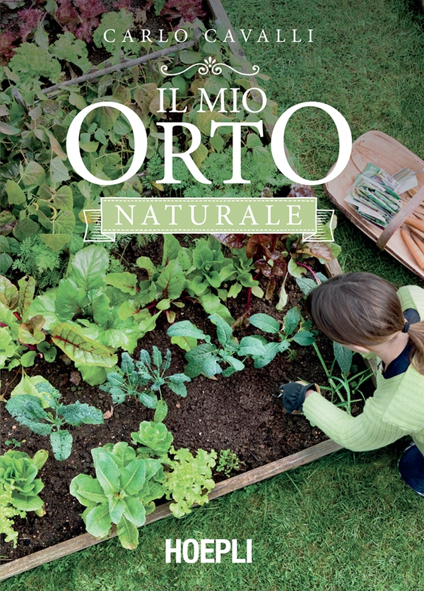Il mio orto naturale - Librerie.coop Il mio orto naturale - Librerie.coop