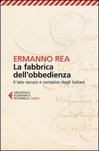 La fabbrica dell'obbedienza. Il lato oscuro e complice degli italiani - Librerie.coop La fabbrica dell'obbedienza. Il lato oscuro e complice degli italiani - Librerie.coop