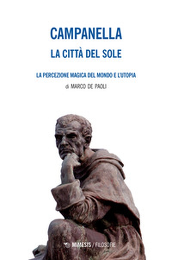 La città del sole-La percezione magica del mondo e l'utopia - Librerie.coop La città del sole-La percezione magica del mondo e l'utopia - Librerie.coop