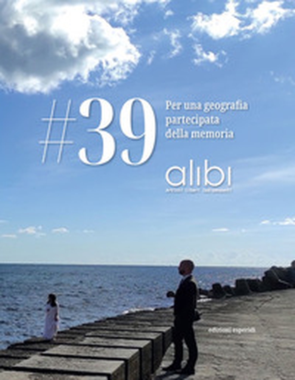 #39. Per una geografia partecipata della memoria - Librerie.coop #39. Per una geografia partecipata della memoria - Librerie.coop