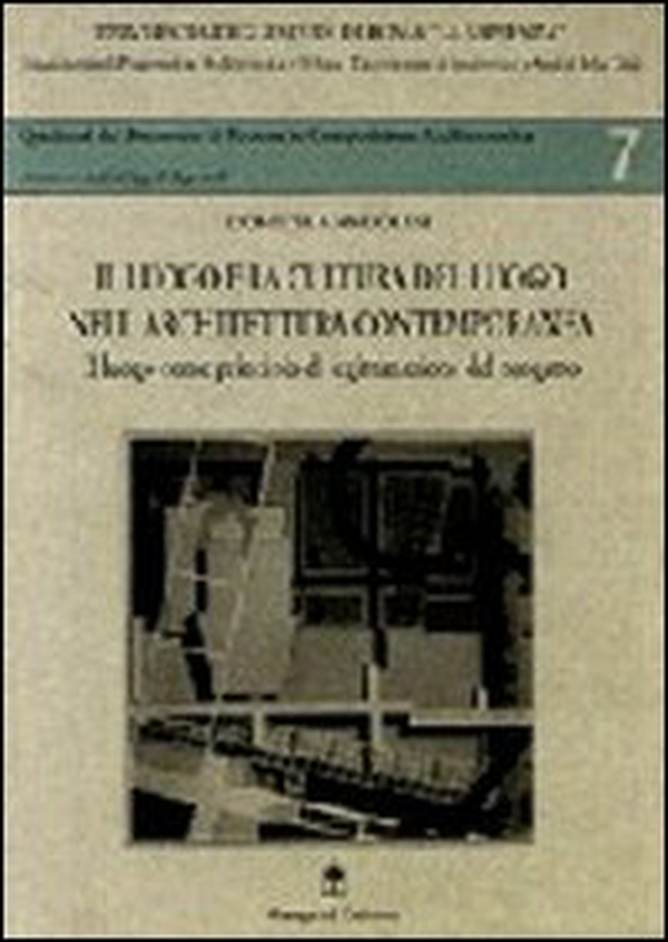 Il luogo e la cultura del luogo nell'architettura contemporanea. Il luogo come principio di legittimazione del progetto - Librerie.coop Il luogo e la cultura del luogo nell'architettura contemporanea. Il luogo come principio di legittimazione del progetto - Librerie.coop