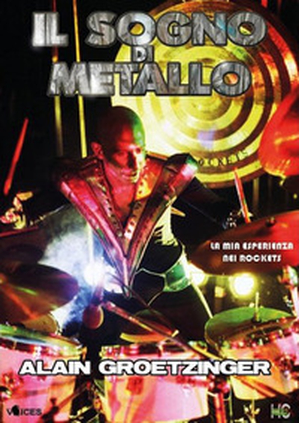 Il sogno di metallo. La mia esperienza nei Rockets - Librerie.coop Il sogno di metallo. La mia esperienza nei Rockets - Librerie.coop
