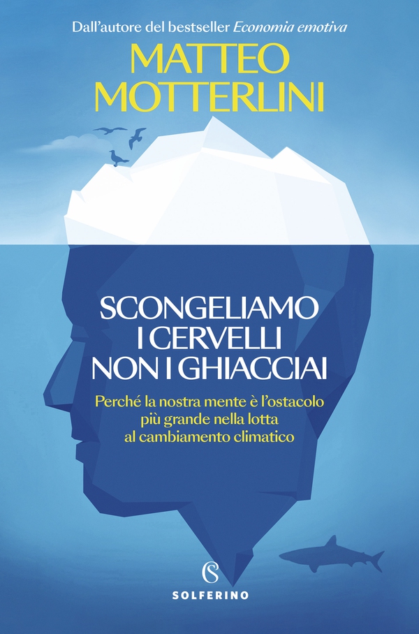 Scongeliamo i cervelli non i ghiacciai - Librerie.coop Scongeliamo i cervelli non i ghiacciai - Librerie.coop