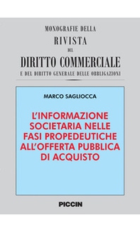 L'informazione societaria nelle fasi propedeutiche alle offerte pubbliche di acquisto - Librerie.coop L'informazione societaria nelle fasi propedeutiche alle offerte pubbliche di acquisto - Librerie.coop