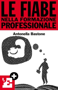 Le fiabe nella formazione professionale - Librerie.coop