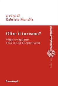 Oltre il turismo? Viaggi e viaggiatori nella società del (post)Covid - Librerie.coop