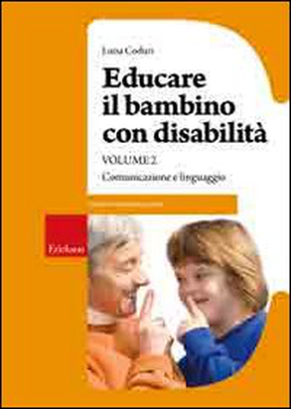 Educare il bambino con disabilità - Librerie.coop Educare il bambino con disabilità - Librerie.coop
