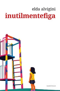 Inutilmentefiga - Librerie.coop