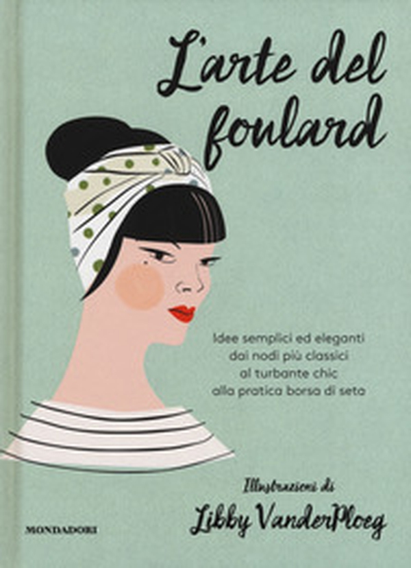 L'arte del foulard - Librerie.coop L'arte del foulard - Librerie.coop