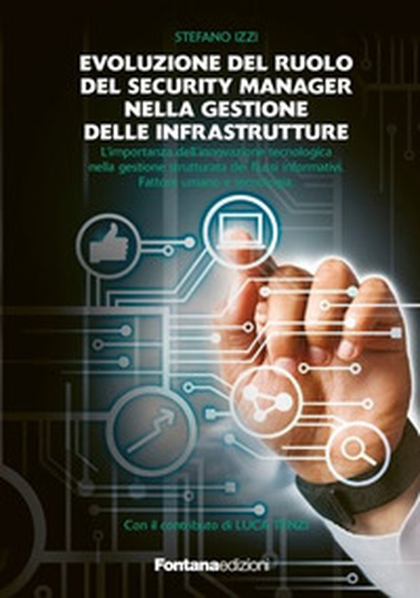 Evoluzione del ruolo del security manager nella gestione delle infrastrutture - Librerie.coop Evoluzione del ruolo del security manager nella gestione delle infrastrutture - Librerie.coop