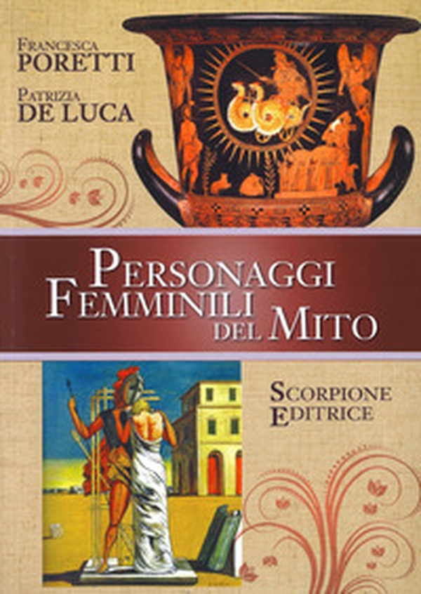 Personaggi femminili del Mito - Librerie.coop Personaggi femminili del Mito - Librerie.coop