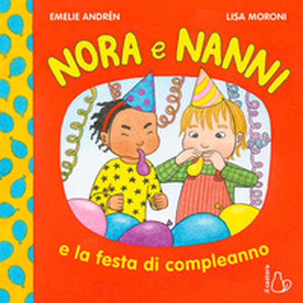 Nora e Nanni e la festa di compleanno - Librerie.coop Nora e Nanni e la festa di compleanno - Librerie.coop