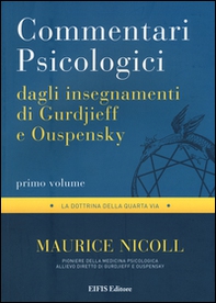 Commentari psicologici dagli insegnamenti di Gurdjieff e Ouspensky - Vol. 1 - Librerie.coop