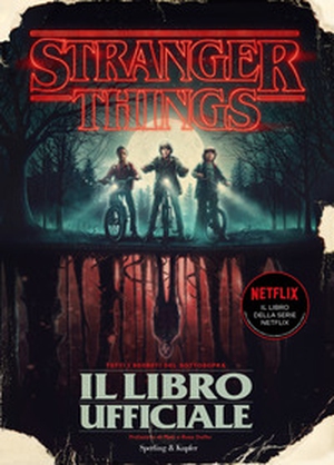 Stranger Things. Il libro ufficiale - Librerie.coop