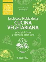La piccola bibbia della cucina vegetariana - Librerie.coop La piccola bibbia della cucina vegetariana - Librerie.coop