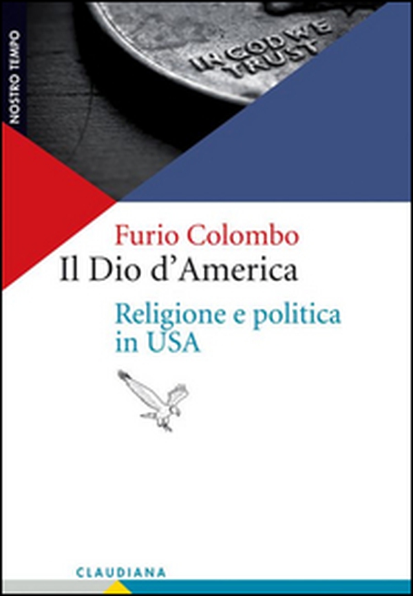 Il Dio d'America. Religione e politica in USA - Librerie.coop Il Dio d'America. Religione e politica in USA - Librerie.coop