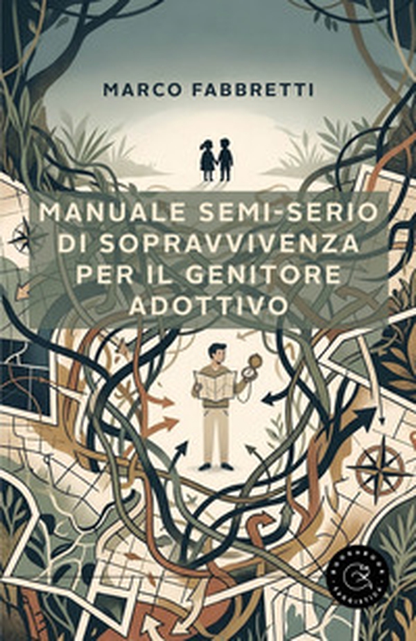 Manuale semi-serio di sopravvivenza per il genitore adottivo - Librerie.coop
