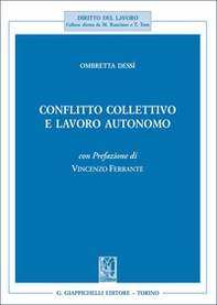 Conflitto collettivo e lavoro autonomo - Librerie.coop Conflitto collettivo e lavoro autonomo - Librerie.coop
