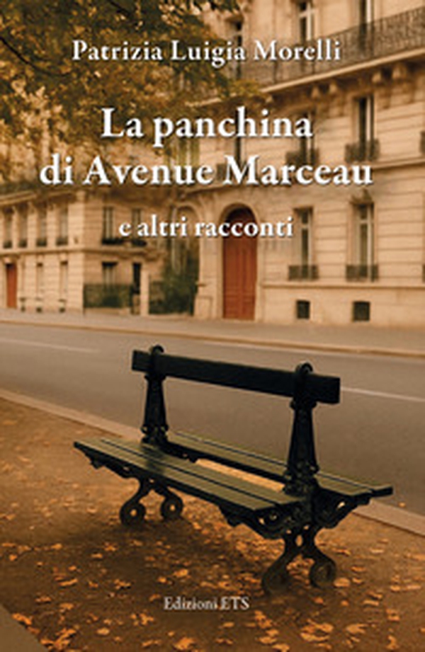 La panchina di Avenue Marceau e altri racconti - Librerie.coop La panchina di Avenue Marceau e altri racconti - Librerie.coop