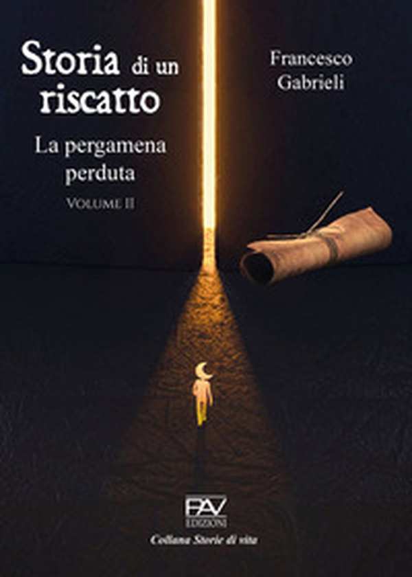 Storia di un riscatto: La pergamena perduta - Vol. 2 - Librerie.coop Storia di un riscatto: La pergamena perduta - Vol. 2 - Librerie.coop