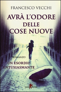 Avrà l'odore delle cose nuove - Librerie.coop