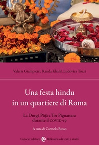 Una festa hindu in un quartiere di Roma. La Durga Puja a Tor Pignattara durante il Covid-19 - Librerie.coop